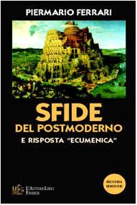 Beispielbild fr Sfide del postmoderno e risposta ecumenica. Un'indagine fra filosofia e teologia (Biblioteca 80. Saggi) zum Verkauf von medimops