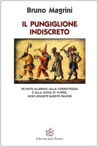 9788851716882: Il pungiglione indiscreto. Pagine pungenti sull'uomo, sulla vita, sulla morte (Biblioteca 80)