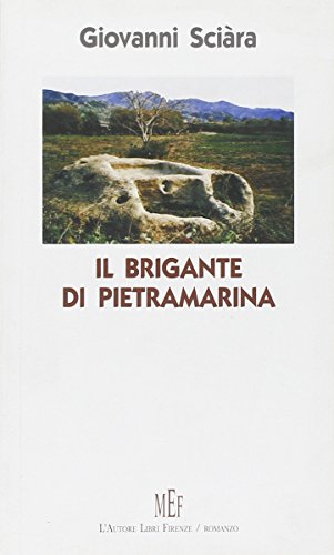 9788851717872: Il brigante di Pietramarina. Un giovane siciliano, negli anni della seconda guerra mondiale, diventa contrabbandiere (Biblioteca 80)