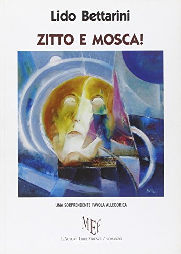 Beispielbild fr Zitto e mosca! Una sorprendente favola allegorica (Biblioteca 80) zum Verkauf von medimops