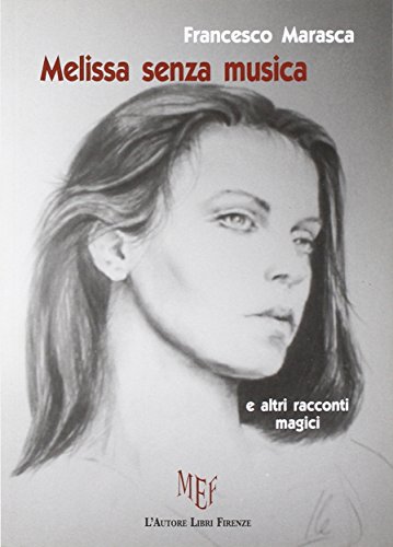 9788851720230: Melissa senza musica e altri racconti magici. Il senso profondo della vita (Biblioteca 80)