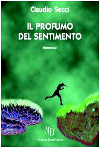 Stock image for Il profumo del sentimento (Biblioteca 80) for sale by medimops