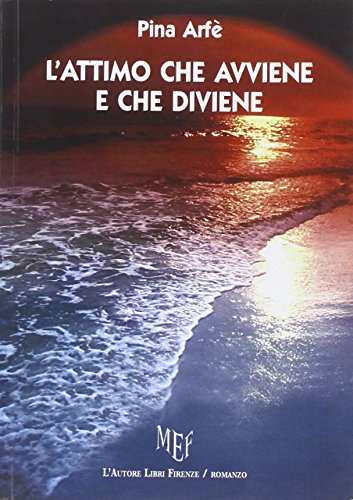 9788851721763: L'attimo che avviene e che diviene (Biblioteca 80)