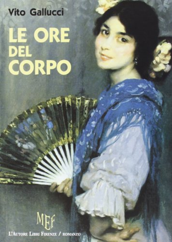 9788851724450: Le ore del corpo (Biblioteca 80. Narratori)