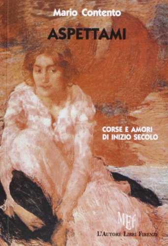 9788851725402: Aspettami. Corse e amori di inizio secolo (Biblioteca 80. Narratori)