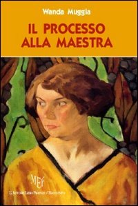 9788851725433: Il processo alla maestra (Biblioteca 80. Narratori)