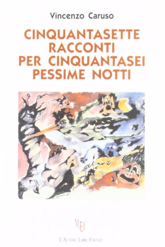 9788851725624: Cinquantasette racconti per cinquantasei pessime notti (Biblioteca 80. Narratori)