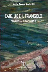 9788851725976: Cate, Uk e il triangolo nell'estate... stravolgente