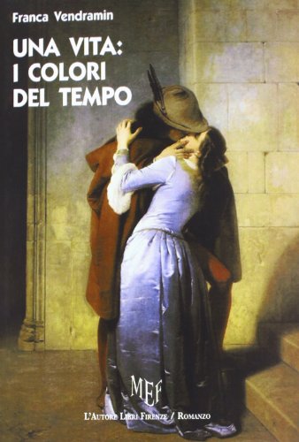 9788851726027: Una vita. I colori del tempo (Biblioteca 80. Narratori)