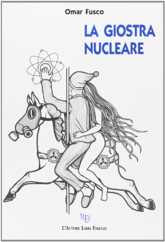 9788851726447: La giostra nucleare