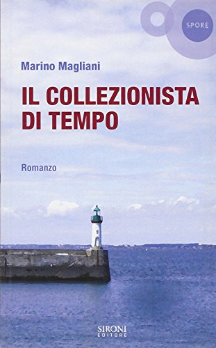 Beispielbild fr IL COLLEZIONISTA DI TEMPO zum Verkauf von FESTINA  LENTE  italiAntiquariaat