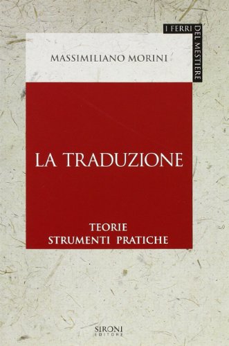 Imagen de archivo de La traduzione. Teorie, strumenti, pratiche a la venta por medimops