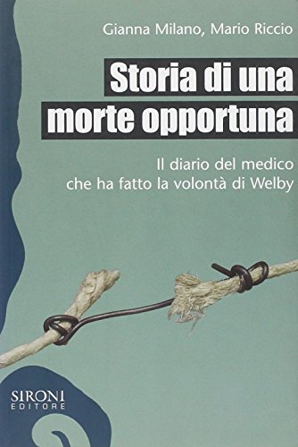 Imagen de archivo de Storia di una morte opportuna. Il diario del medico che ha fatto la volont di Welby a la venta por medimops