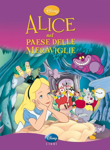 Alice nel paese delle meraviglie - Disney, Walt: 9788852201172 - AbeBooks