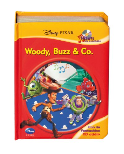 Woody, Buzz & Pixar. Disney Pixar. Tesori da ascoltare. Ediz. illustrata. Con CD Audio - Woody, Buzz & Pixar. Disney Pixar. Tesori da ascoltare. Ediz. illustrata. Con CD Audio