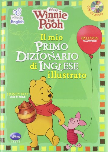 Stock image for Winnie the Pooh. Il mio primo dizionario d'inglese illustrato. Con CD Audio for sale by Ammareal