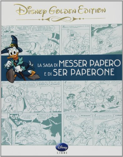 9788852218064: La saga di Messer Papero e di Ser Paperone (Disney Golden Edition)