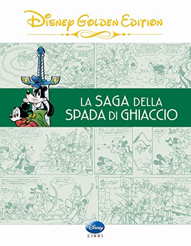 9788852219245: La saga della spada di ghiaccio (Disney Golden Edition)