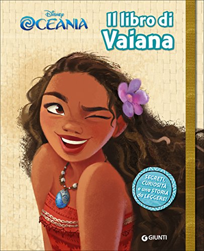 9788852226922: Il libro di Vaiana. Segreti. Oceania. Ediz. illustrata (Sogni e segreti)