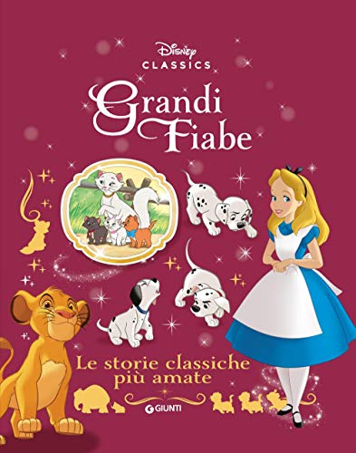Le Storie Classiche Più Amate. Grandi Fiabe Disney: 9788852237683