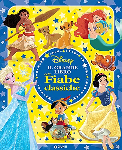 Il grande libro delle fiabe classiche Disney. Ediz. a colori - Unknown  Author: 9788852243776 - AbeBooks