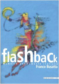 9788852400148: Flashback. Memorie dal fumetto italiano (Quaderni d'autore)