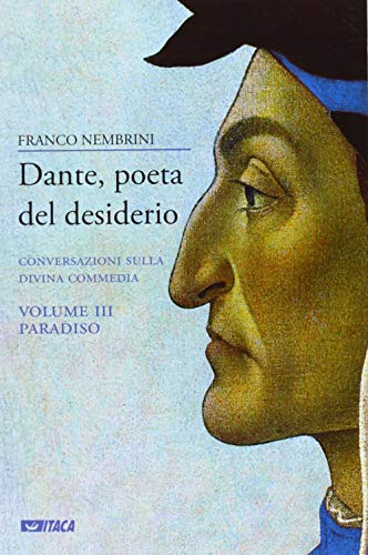 Beispielbild fr Dante, poeta del desiderio. Conversazioni sulla Divina Commedia zum Verkauf von medimops