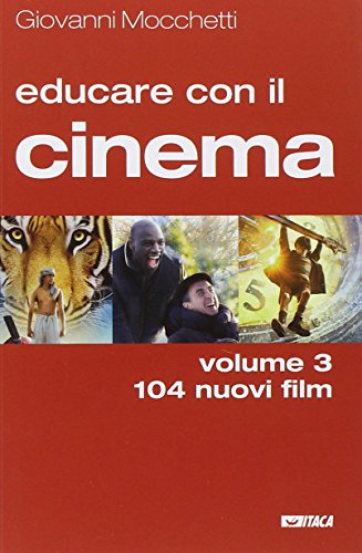 Beispielbild fr Educare con il cinema. 104 nuovi film (Vol. 3) zum Verkauf von medimops
