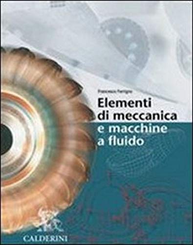 Beispielbild fr Elementi di meccanica e macchine a fluido. Per gli Ist. Tecnici industriali zum Verkauf von medimops