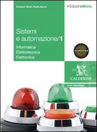 9788852803697: Sistemi ed automazione industriale. Per gli Ist. Tecnici industriali. Con espansione online (Vol. 1)