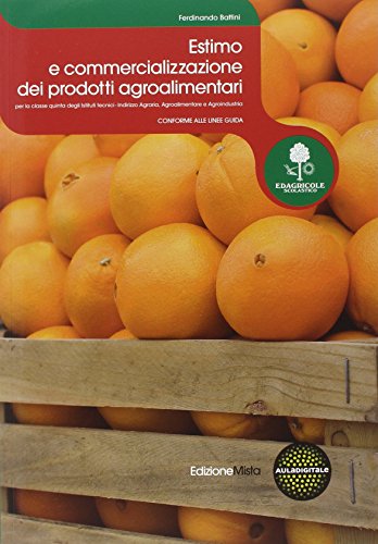9788852901072: Estimo e commercializzazione dei prodotti agroalimentari. Con prontuario. Per le Scuole superiori. Con espansione online (Vol. 2)