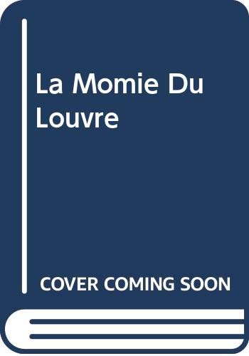 Stock image for La Momie Du Louvre (French Edition) for sale by Affordable Collectibles