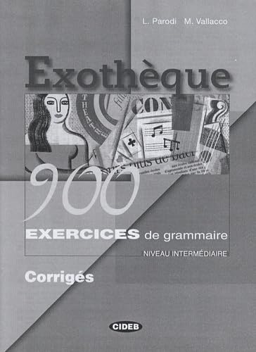 Beispielbild fr EXOTHQUE. 900 EXERCICES DE GRAMMAIRE. CORRIGS zum Verkauf von Zilis Select Books