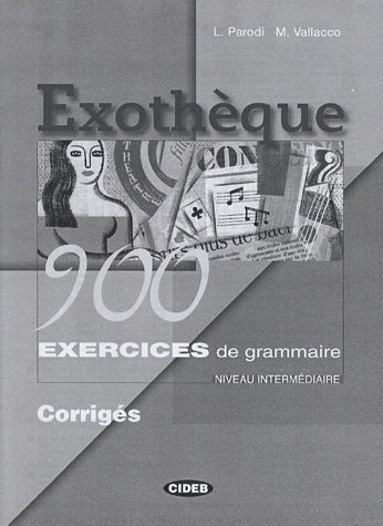 Stock image for EXOTEQUE.(CORRIGES).900 EXERCICES DE GRAMMAIRE for sale by OM Books