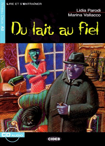 9788853001429: DU LAIT AU FIEL (+CD) (Lire et s'entraner) - 9788853001429 (CHAT NOIR)