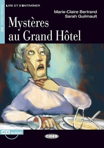 Stock image for Lire et s'entrainer: Mysteres au Grand Hotel + CD (Lire et s'entraîner Niveau deux A2) for sale by WorldofBooks
