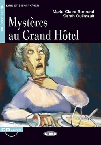 Stock image for Lire et s'entrainer: Mysteres au Grand Hotel + CD (Lire et s'entraîner Niveau deux A2) for sale by WorldofBooks