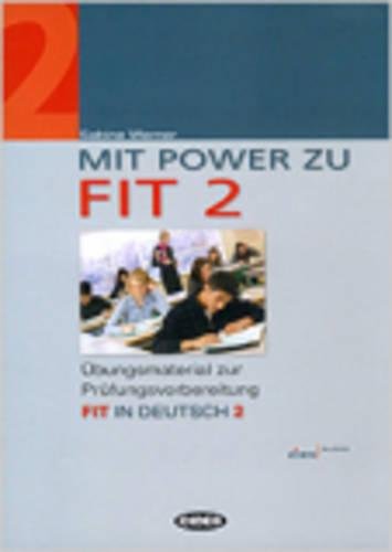 9788853006332: Mit Power zu Fit. Esercizi e materiali per la preparazione all'esame Fit in deutsch. Per le Scuole superiori (Vol. 2) (Tedesco certificazioni)