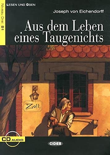 9788853008725: Aus Dem Leben Eines Taugenichts. Buch (+CD): Aus dem Leben eines Taugenichts + CD (Lesen und ben) - 9788853008725: B1-niveau ERK (CIDEB LESEN UND UBEN)