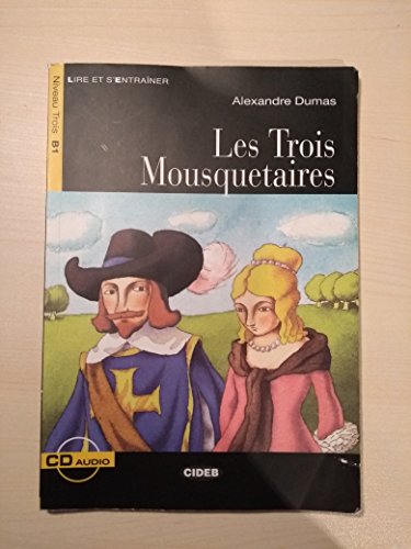 Beispielbild fr Lire et s'entrainer: Les Trois Mousquetaires + CD (Lire et s'entraîner Niveau trois B1) zum Verkauf von WorldofBooks