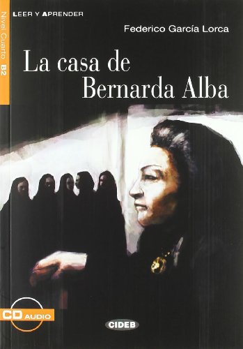 Stock image for Casa de Bernarda Alba + CD (Leer y Aprender: Nivel Cuarto) for sale by Books Unplugged