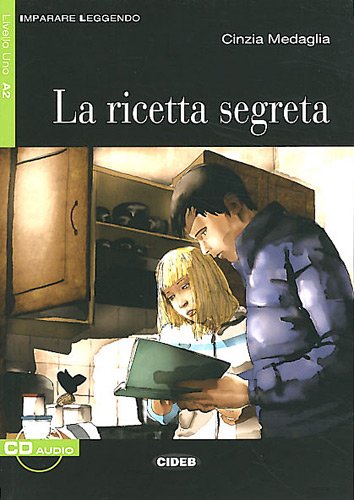 Imagen de archivo de Riceta Segretta, La: La Ricetta Segreta + Cd (imparare Leggendo) - 9788853010872: La Ricetta Segreta a la venta por RecicLibros