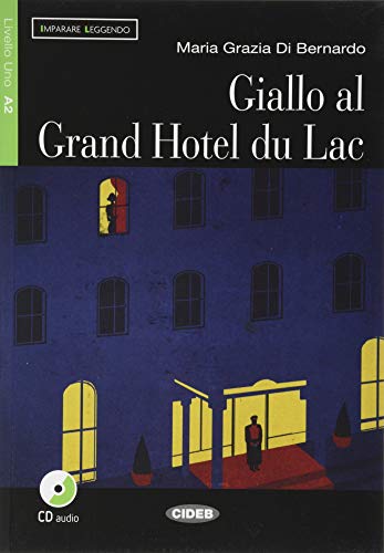 9788853010889: Giallo Al Grand Hotel Du Lac (Imparare Leggendo)