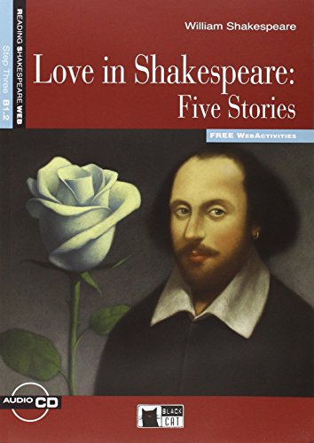 9788853010971: LOVE IN SHAKESPEARE FIVE STORIES +CD STEP THREE B1.2: Love in Shakespeare: Five Stories + audio CD (Reading and training) - 9788853010971 (SIN COLECCION)