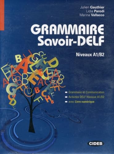 Beispielbild fr GRAMMAIRE SAVOIR DELF NIVEAUX A1/B2 zum Verkauf von Zilis Select Books