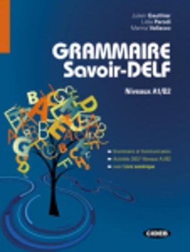 Stock image for GRAMMAIRE SAVOIR DELF NIVEAUX A1/B2 for sale by Librerias Prometeo y Proteo