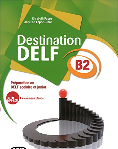 9788853012579: Destination Delf. Volume B. Per le Scuole superiori. Con CD-ROM [Lingua francese]: Préparation au DELF scolaire et junior: Vol. 2