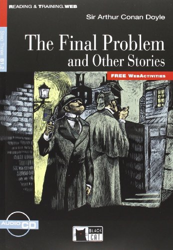 9788853013293: FINAL PROBLEM AND OTHER STORIES CD NE: The Final Problem and other stories + audio CD (Reading and training) - 9788853013293: B1.2-niveau ERK (BLACK CAT. READING AND TRAINING)
