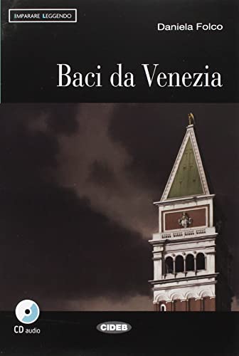 Stock image for Imparare Leggendo: Baci DA Venezia - Book & CD (Italian Edition) for sale by SecondSale