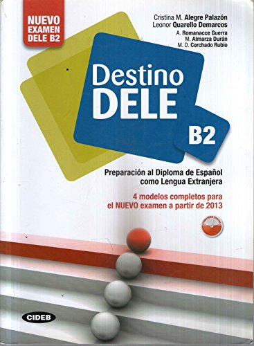 Imagen de archivo de Destino DELE B2 : Preparacion al Diploma de Espaol como Lengua Extranjera (1Cdrom) a la venta por medimops